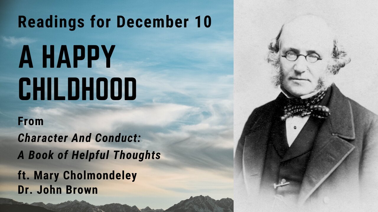 A Happy Childhood: Day 342 readings from Character And Conduct - December 10