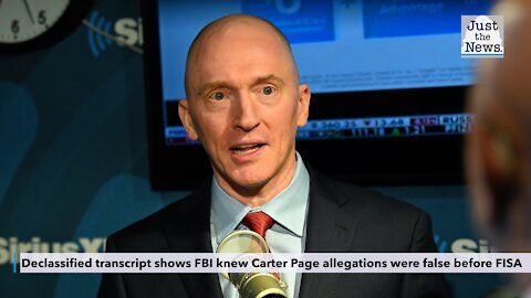 Declassified transcript shows FBI knew Carter Page allegations were false before FISA
