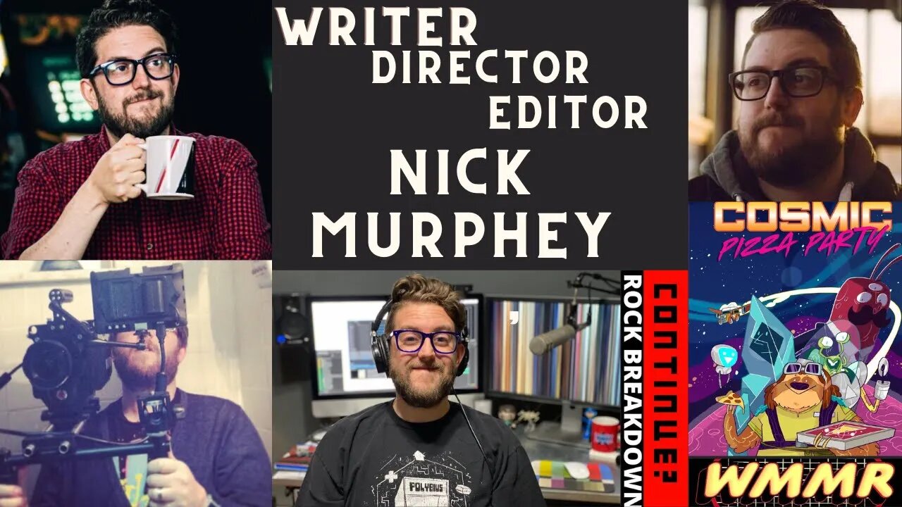Nick Murphy DIRECTOR, WRITER, EDITOR.