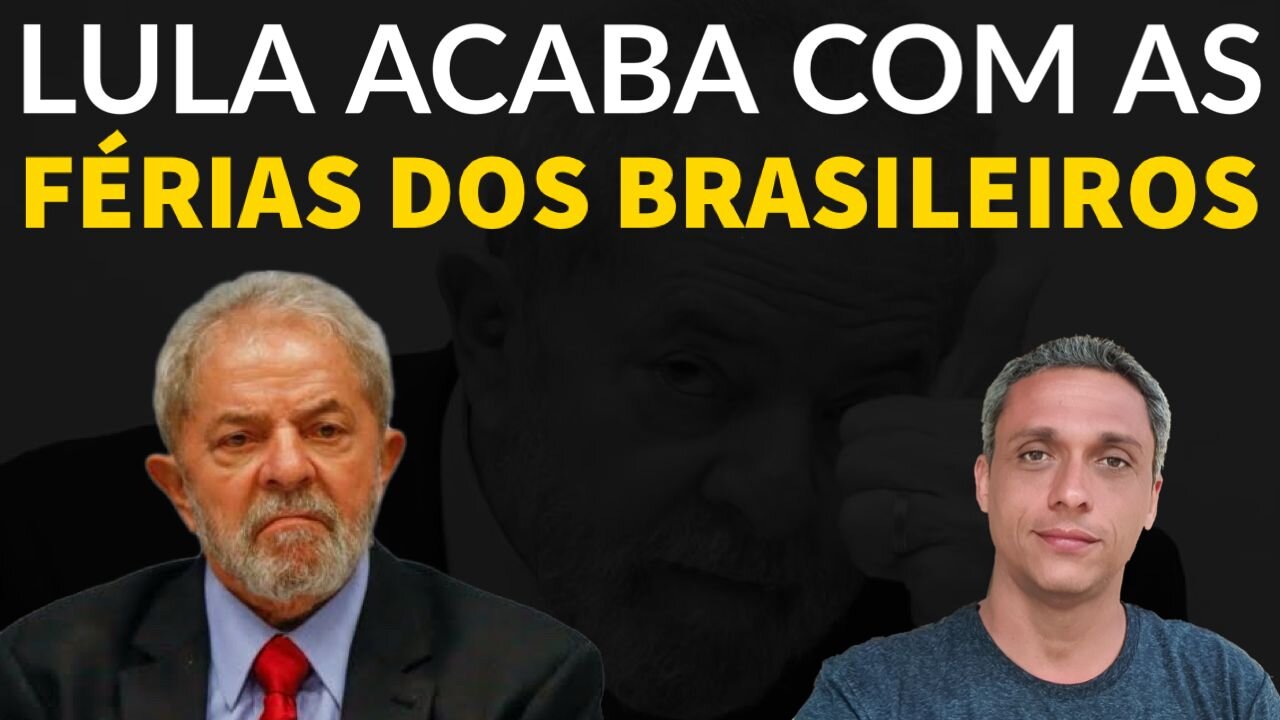 Estelionato eleitoral - LULA conseguiu acabar com as férias do povo brasileiro.