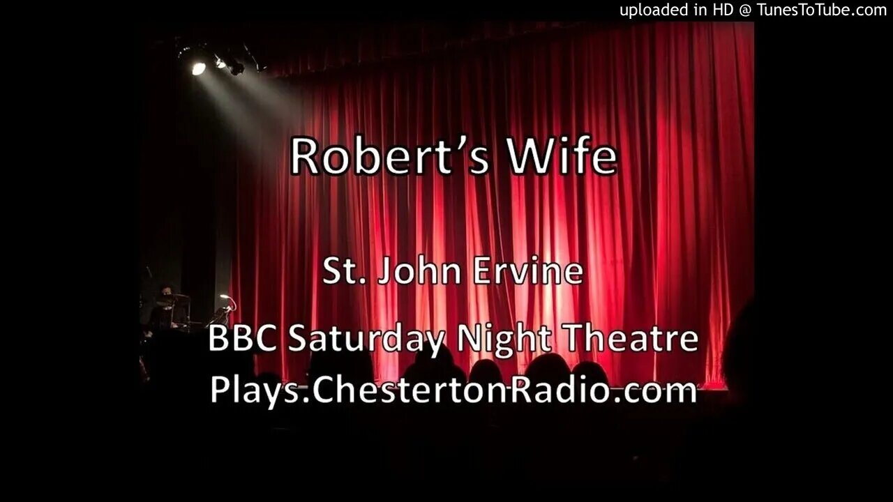 Roberts Wife - St. John Ervine - BBC Saturday Night Theatre