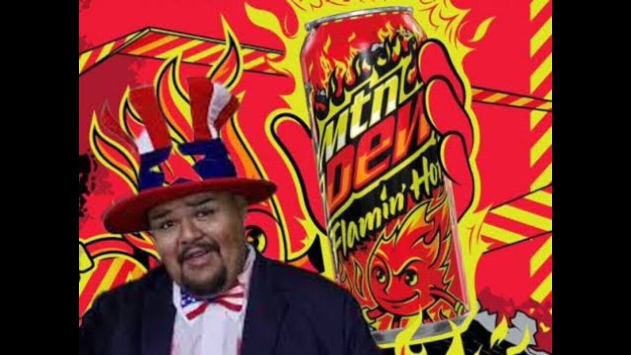 Sledge reviews Mountain Dews new Flamin Hot flavored Soda