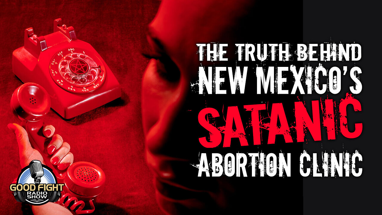 The Truth Behind New Mexicos SATANIC Abortion Clinic