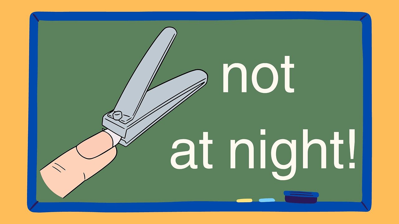 You Shouldnt Cut Your Nails at Night