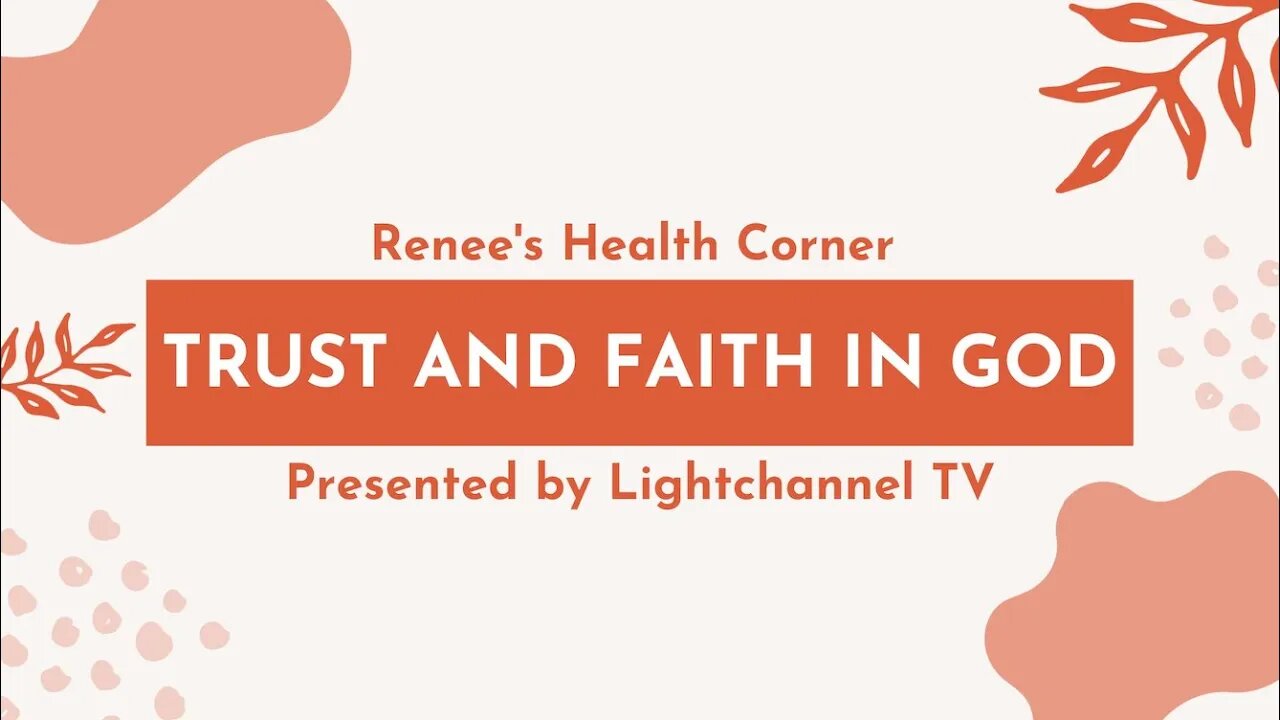 Renees Health Corner: Trust and Faith in God