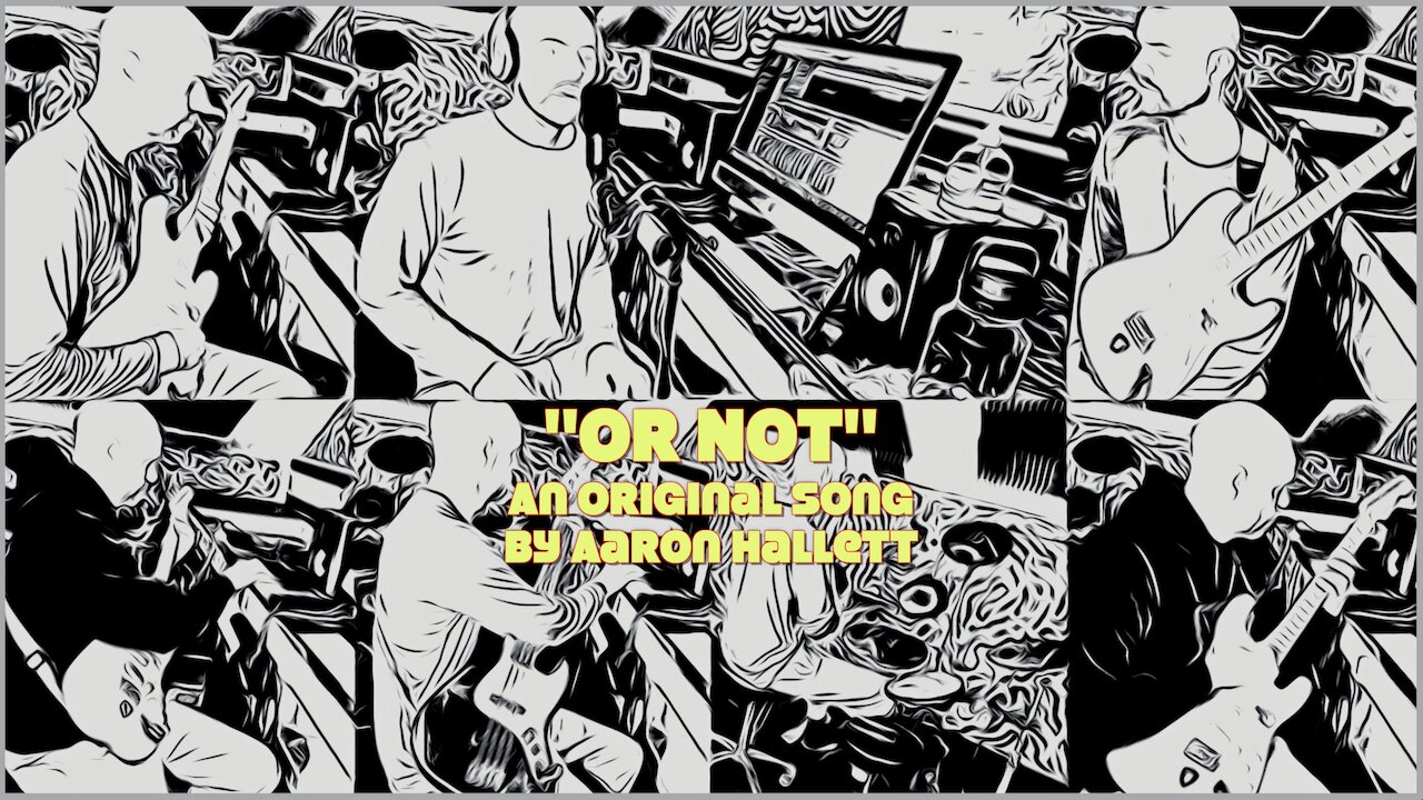 Or Not an Original Song by Aaron Hallett