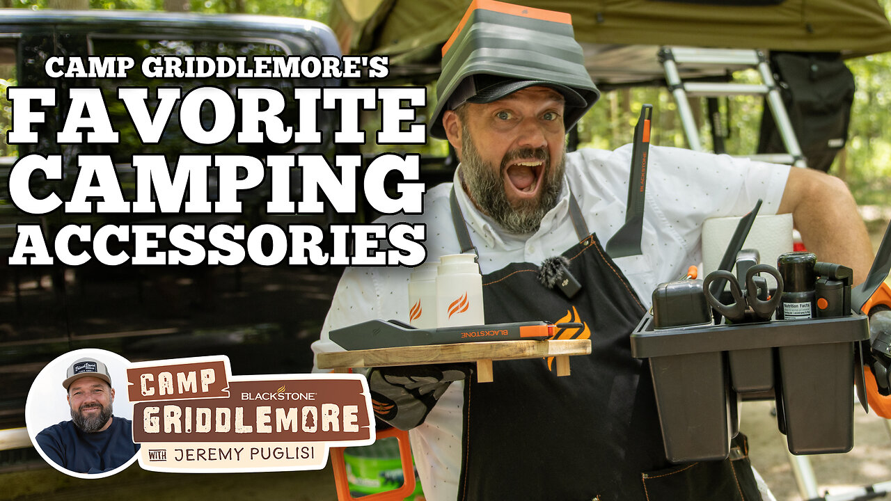 Jeremys Favorite Camping Accessories | Blackstone Griddles