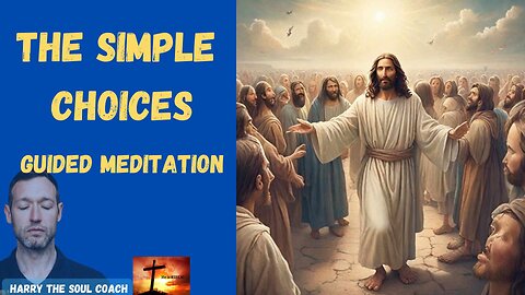 The Simple Choices Guided Meditation