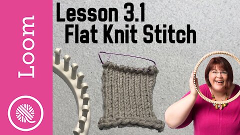 3.1 How to Loom Knit | Flat Knit Stitch