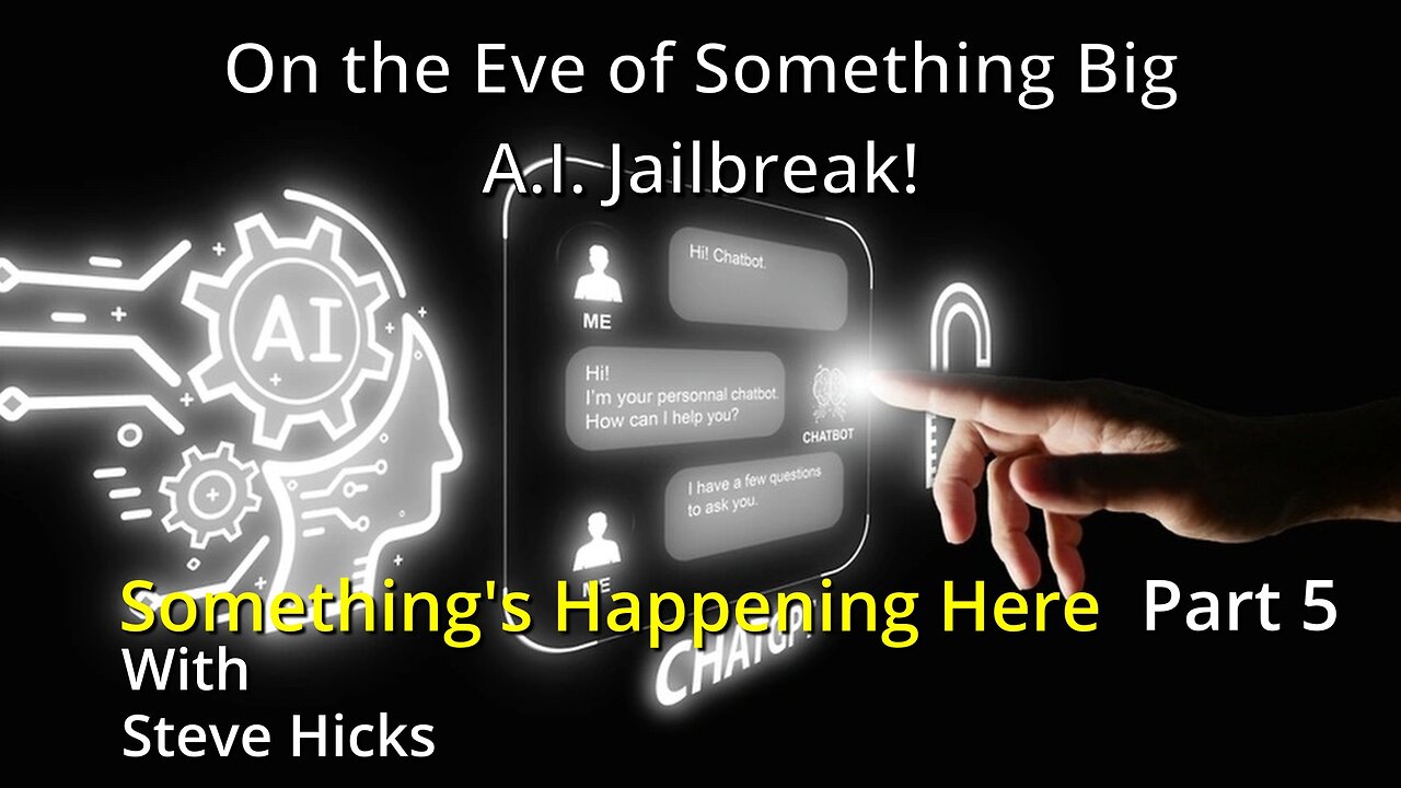 1/26/24 A.I. Jailbreak! On the Eve of Something Big part 5 S4E1p5