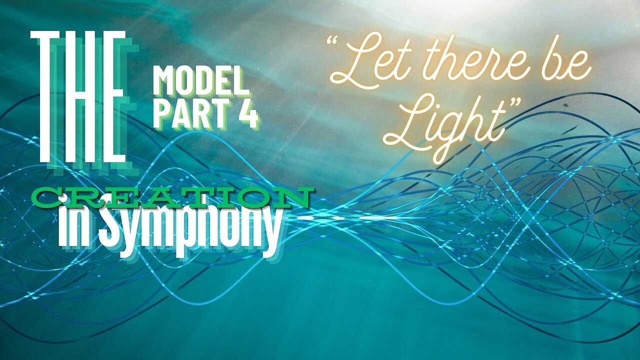 Creation In Symphony The Model Part 4 Let There Be Light (Dr. Carl Baugh)
