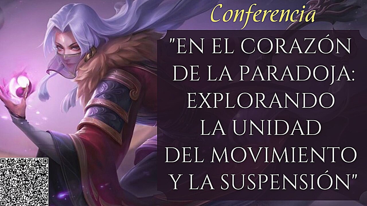 Conferencia En el Corazón de la Paradoja: Explorando la Unidad del Movimiento y la Suspensión