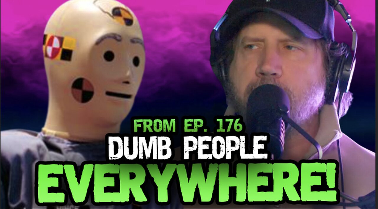 Were in a World of Dummies! | From Ep. 176 Hate to Break It To Ya w/ Jamie Kennedy