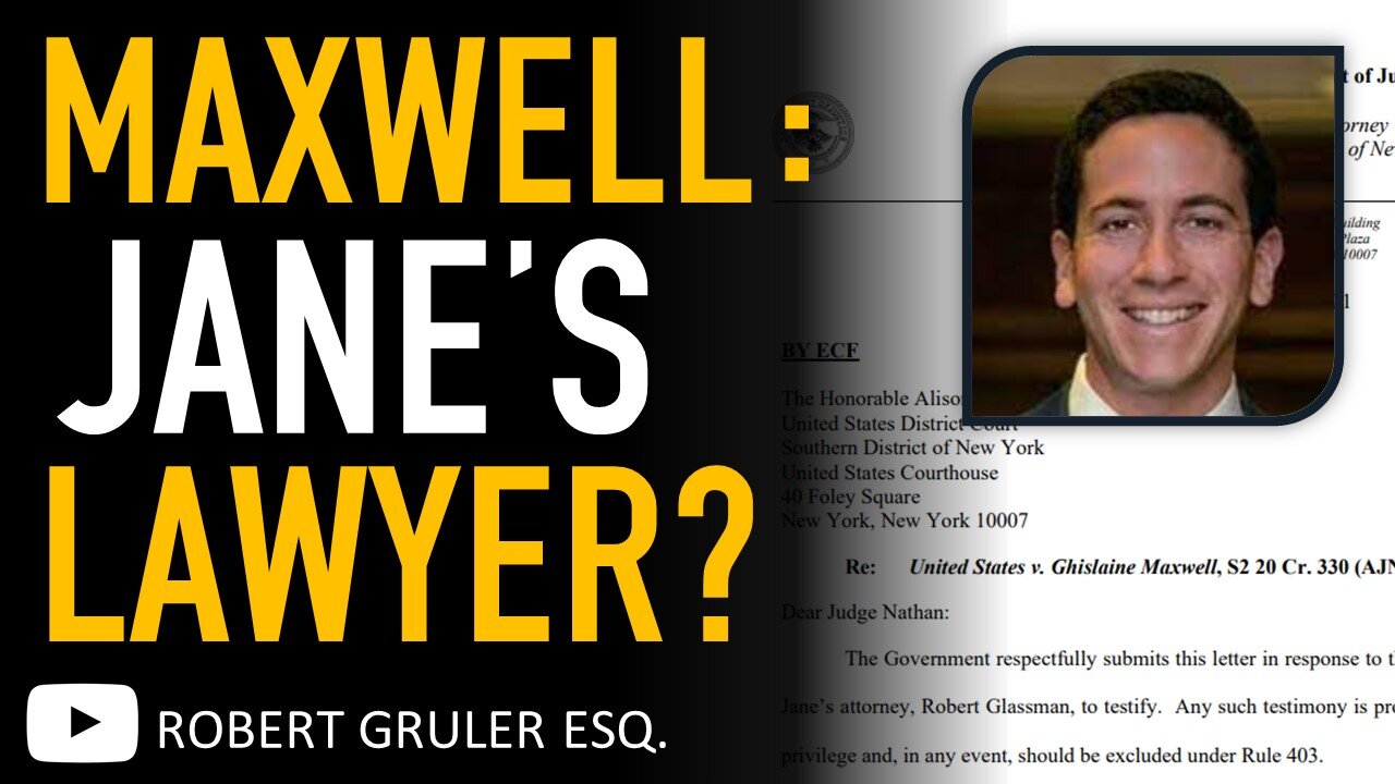 Ghislaine Maxwell Trial Day 10 Docket Update: Motion to Preclude Jane’s Lawyer