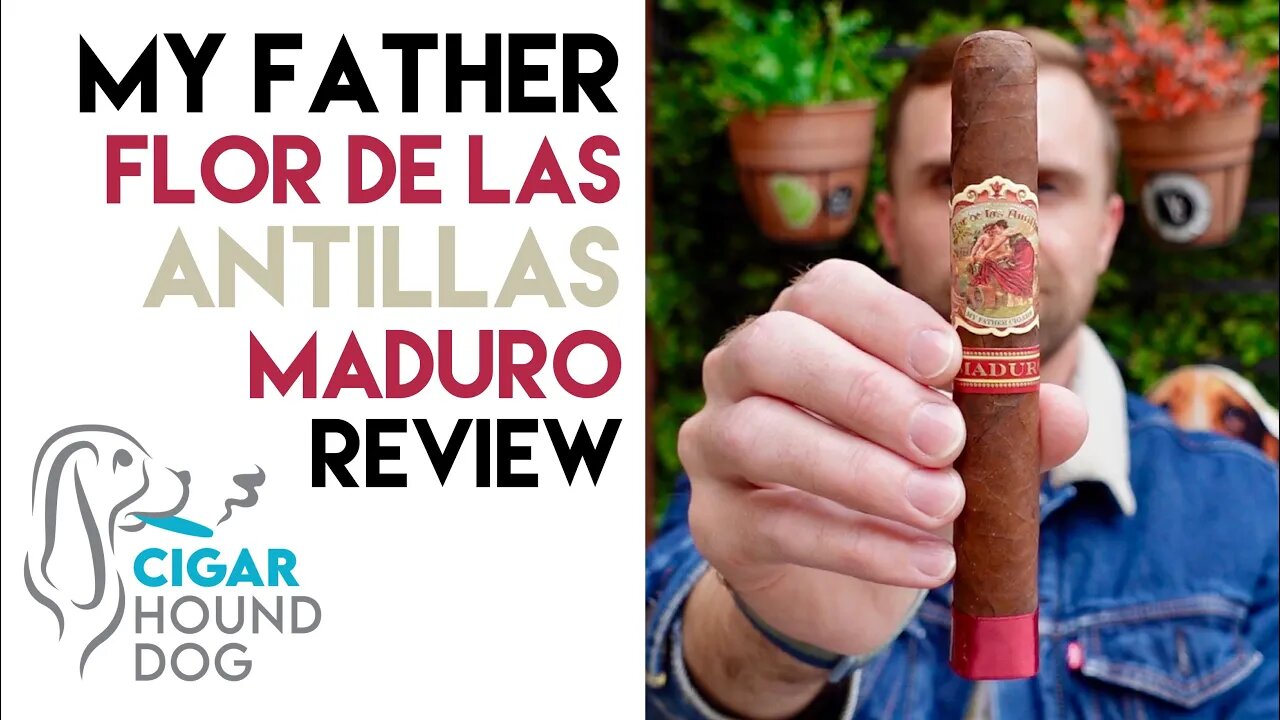 My Father Flor De Las Antillas Maduro Cigar Review