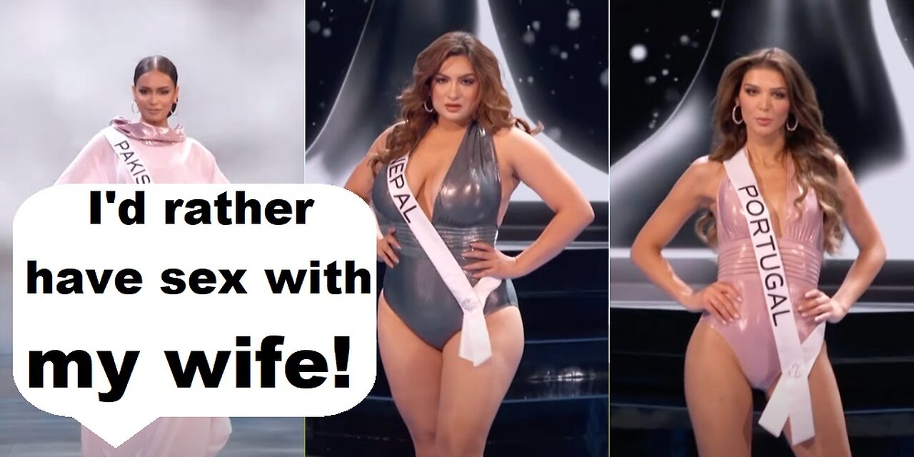 Id Rather Have Sex with My Own Wife! | Miss Universe Goes Woke and Broke