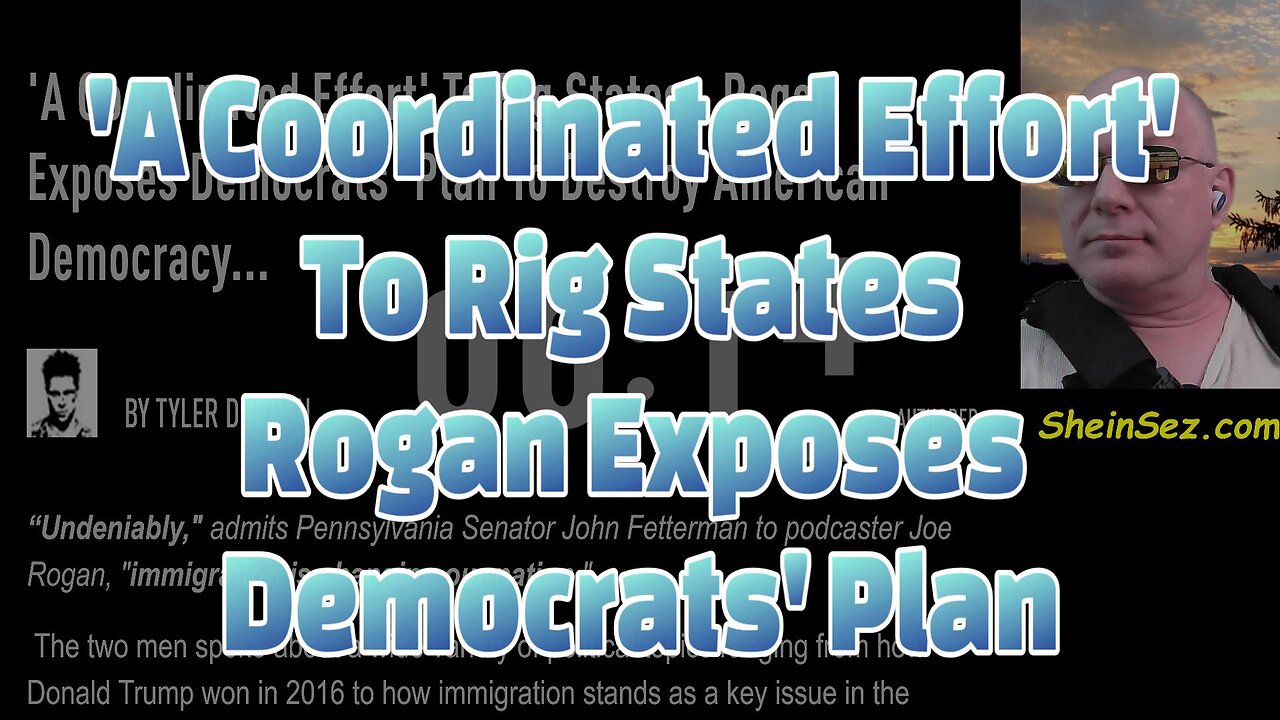 A Coordinated Effort To Rig States - Rogan Exposes Democrats Plan-701
