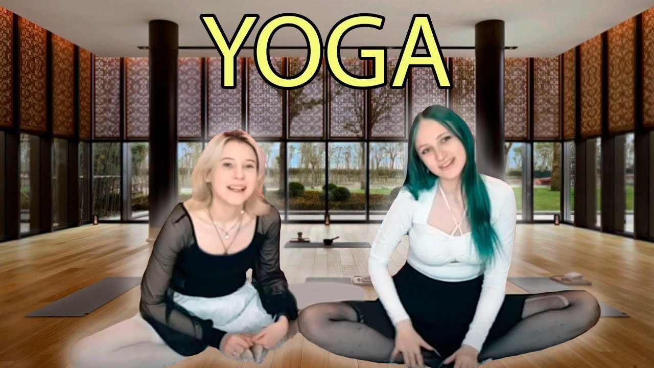 Energy and Flexibility: With a friend in Yoga World
