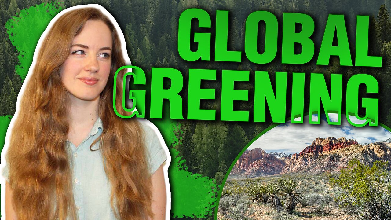The Planet is Getting Greener, and Thats a Good Thing