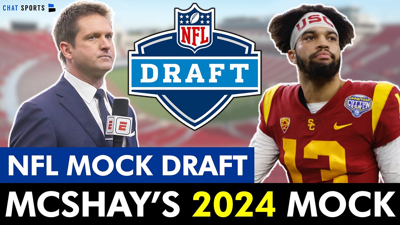 ESPNs Todd McShay 2024 NFL Mock Draft With Trades