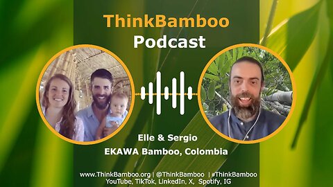 Bamboo Rainforest Village: EKAWA 🎙️ Podcast - Elle & Sergio