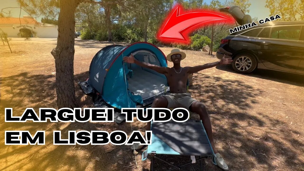 LARGUEI TUDO EM LISBOA E FUI EMBORA