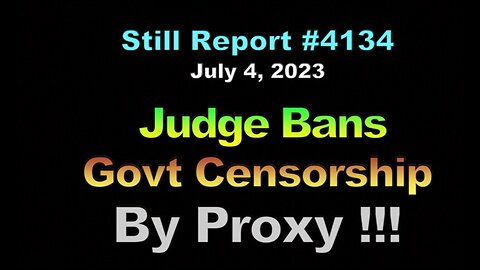 Judge Bans Govt Censorship By Proxy !!!,