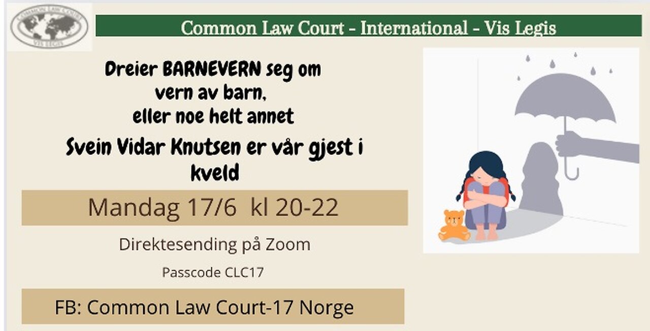 17.6.24: Norges Barnevern i fokus. Svein Vidar Knutsen. Statens praksis bryter lovene.