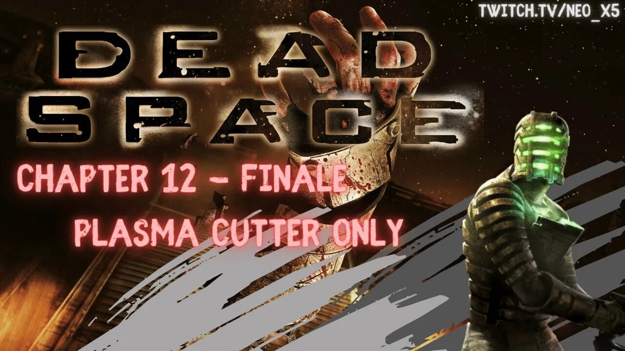Lets Play: Dead Space (X360) - Chapter 12 - Plasma Cutter Only