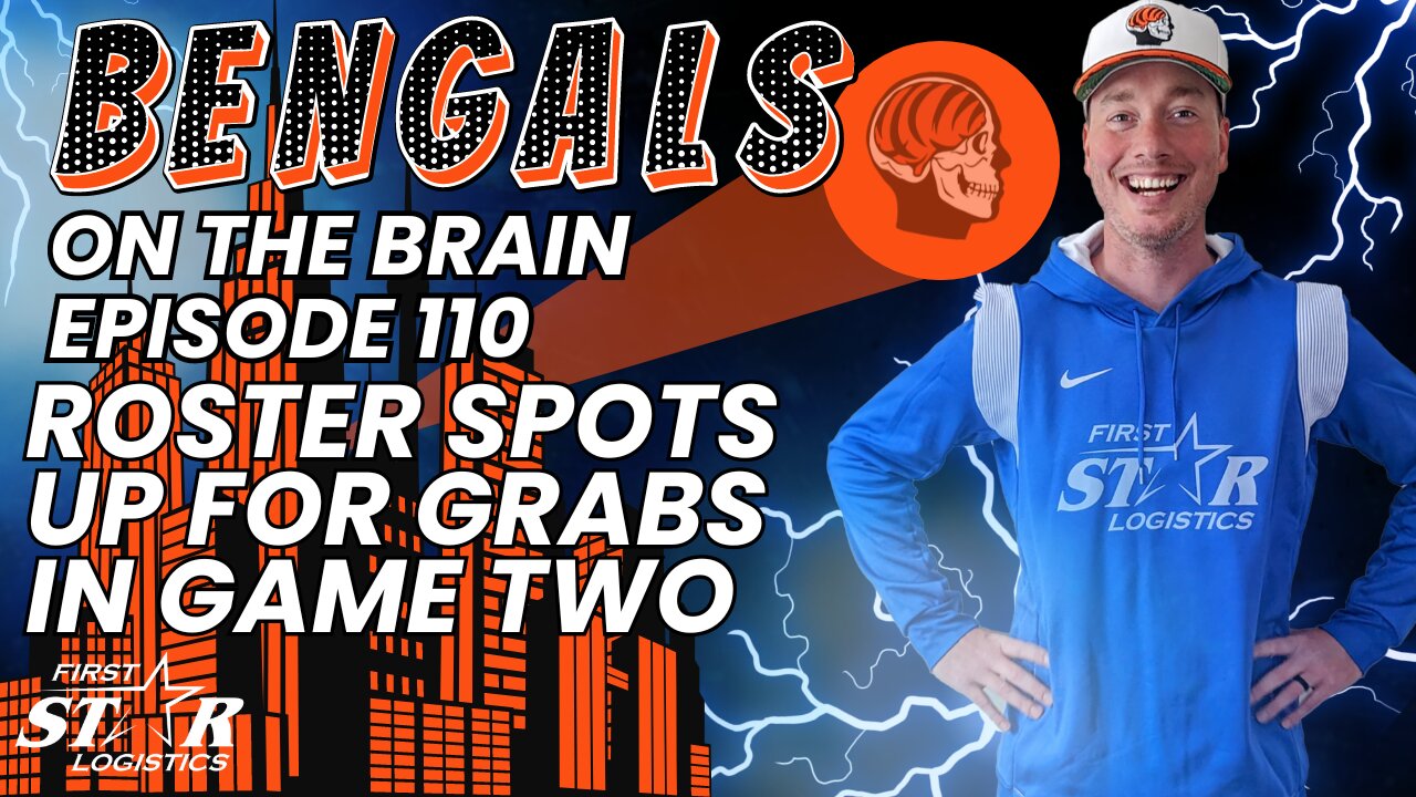 Bengals Preseason Game 2 Could Reveal Roster Spots Winners & Losers
