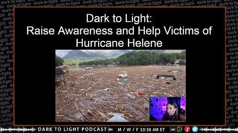 Dark to Light: Raise Awareness and Help Victims of Hurricane Helene