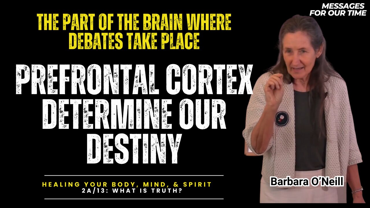 Prefrontal Cortex Determine Our Destiny - Barbara ONeill (Subtitle Indonesia)