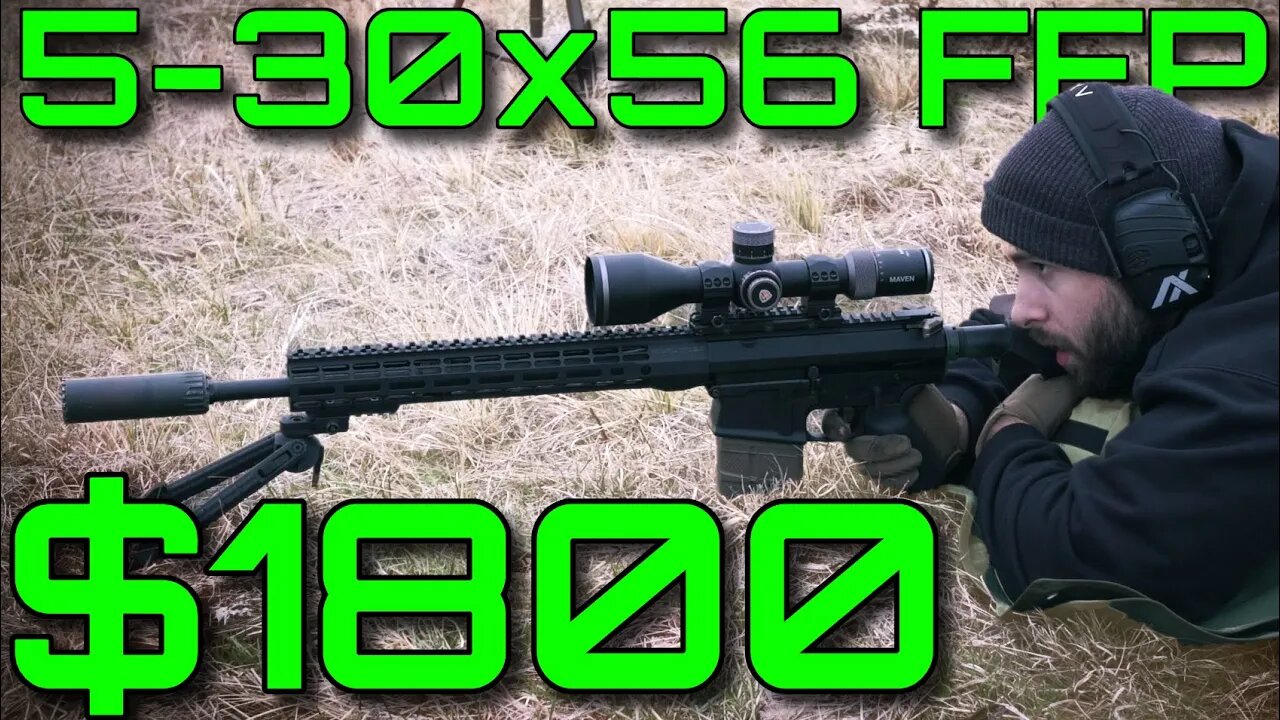 It Aint Cheap To Look This Good - Maven RS.4 5-30x56 FFP