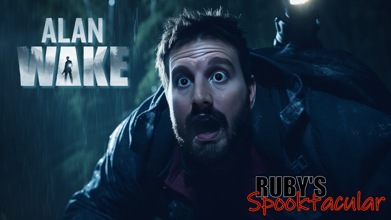 RUBYS Spooktacular - Alan Wake - Part 3