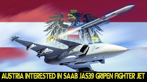 🔴 Austria interested in SAAB JAS39 Gripen fighter jet - Cooperate with SAAB