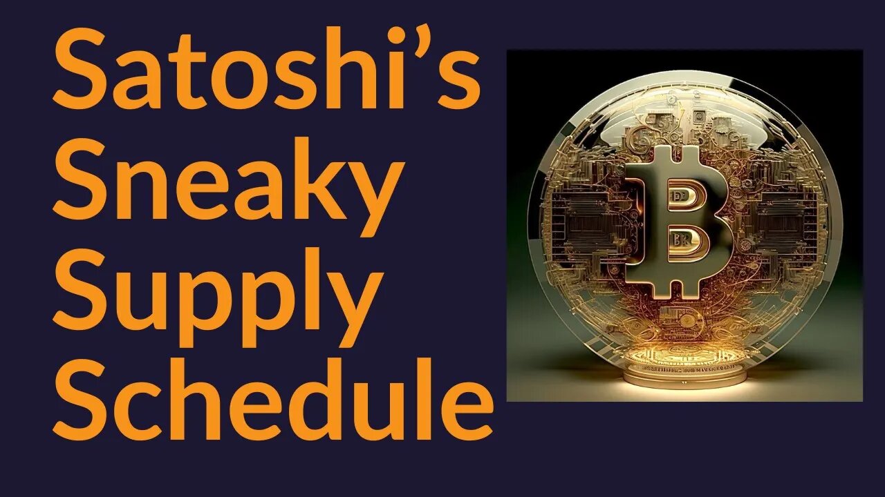 Satoshis Sneaky Supply Schedule (Bitcoin)