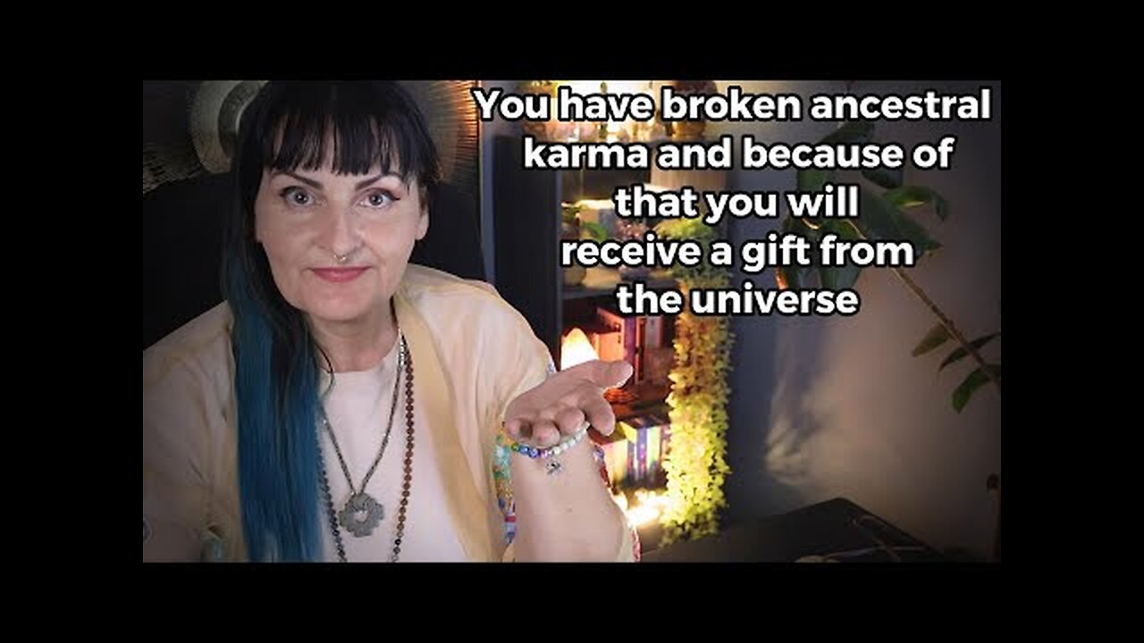 You receive a gift from the universe when you break ancestral karma- tarot reading