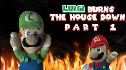 Super Mario and Friends: Luigi Burns The House Down (PART 1)