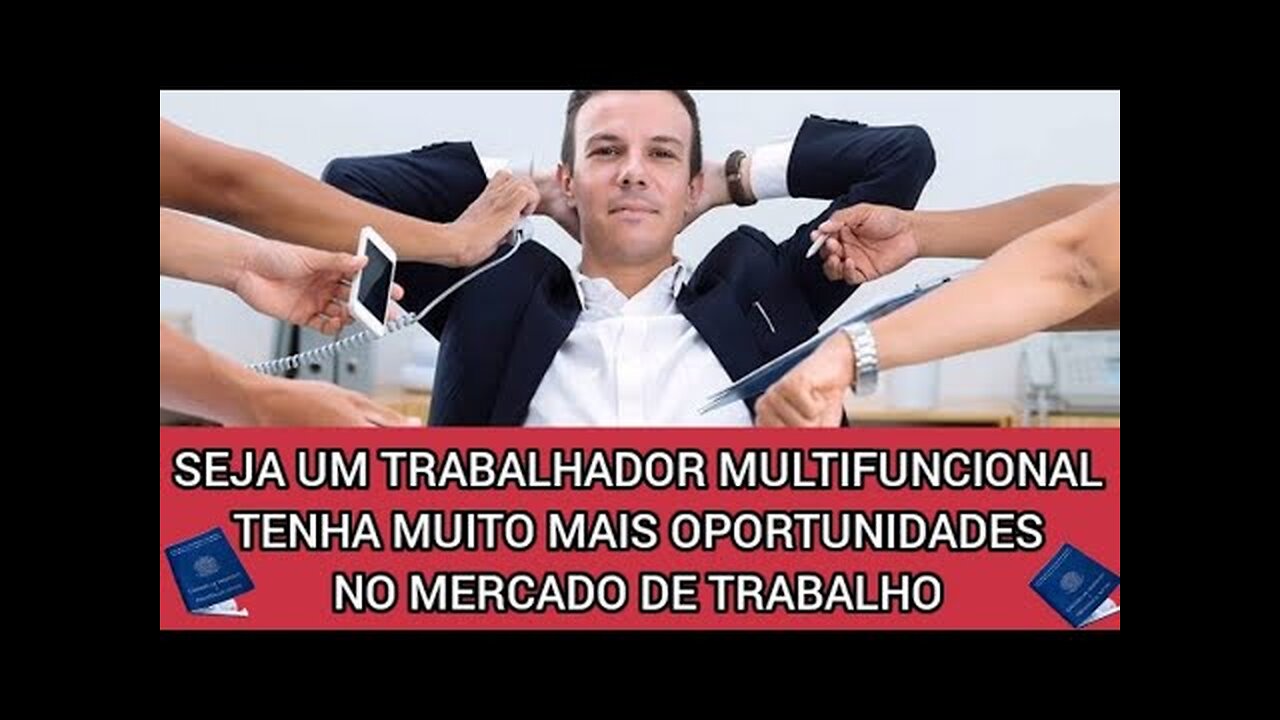Seja um trabalhador Multifuncional e nunca mais passe dificuldades