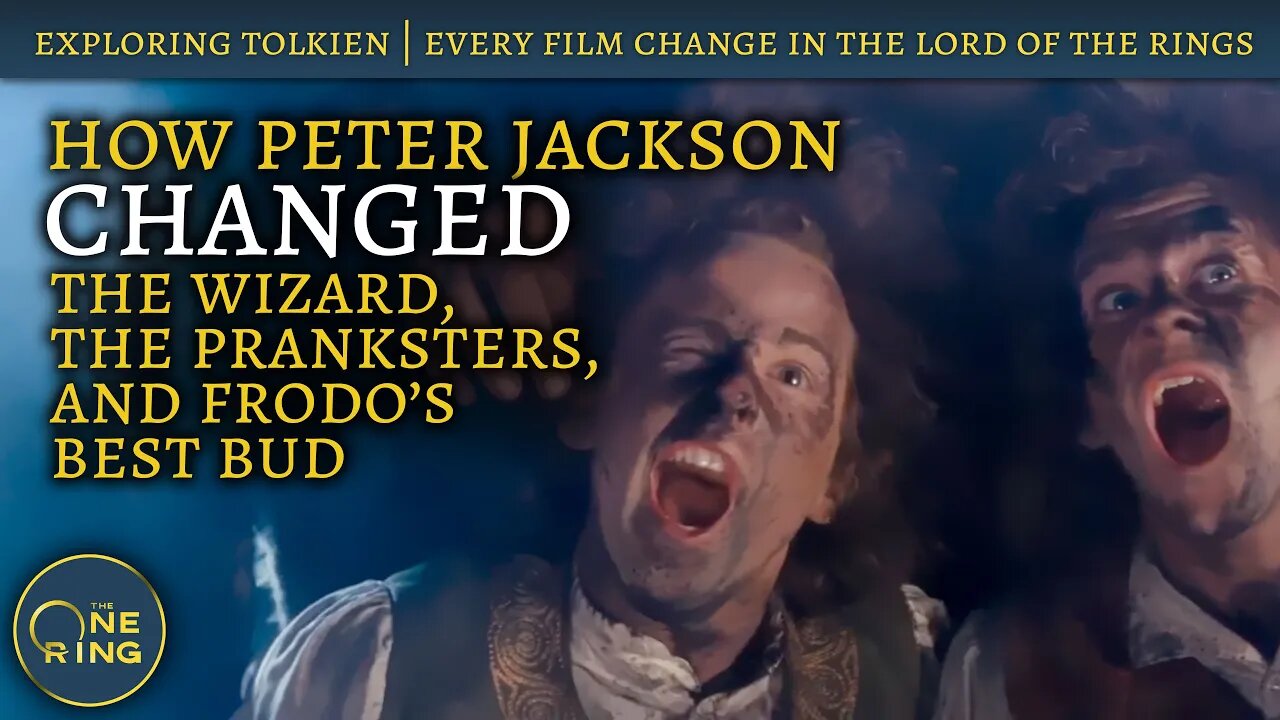 How Peter Jackson CHANGED the Wizard, the Pranksters, and Frodos Best Bud