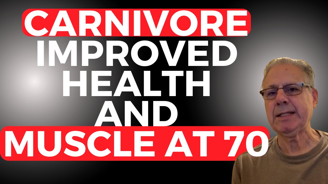 How Carnivore Diet Improved Davids Health and Muscle at 70