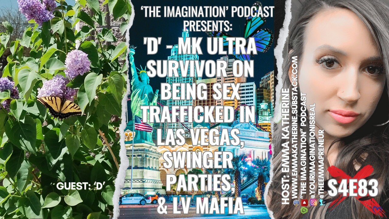 S4E83 | D - MK ULTRA Survivor on Being Sex Trafficked in Las Vegas, Swinger Parties, & LV Mafia