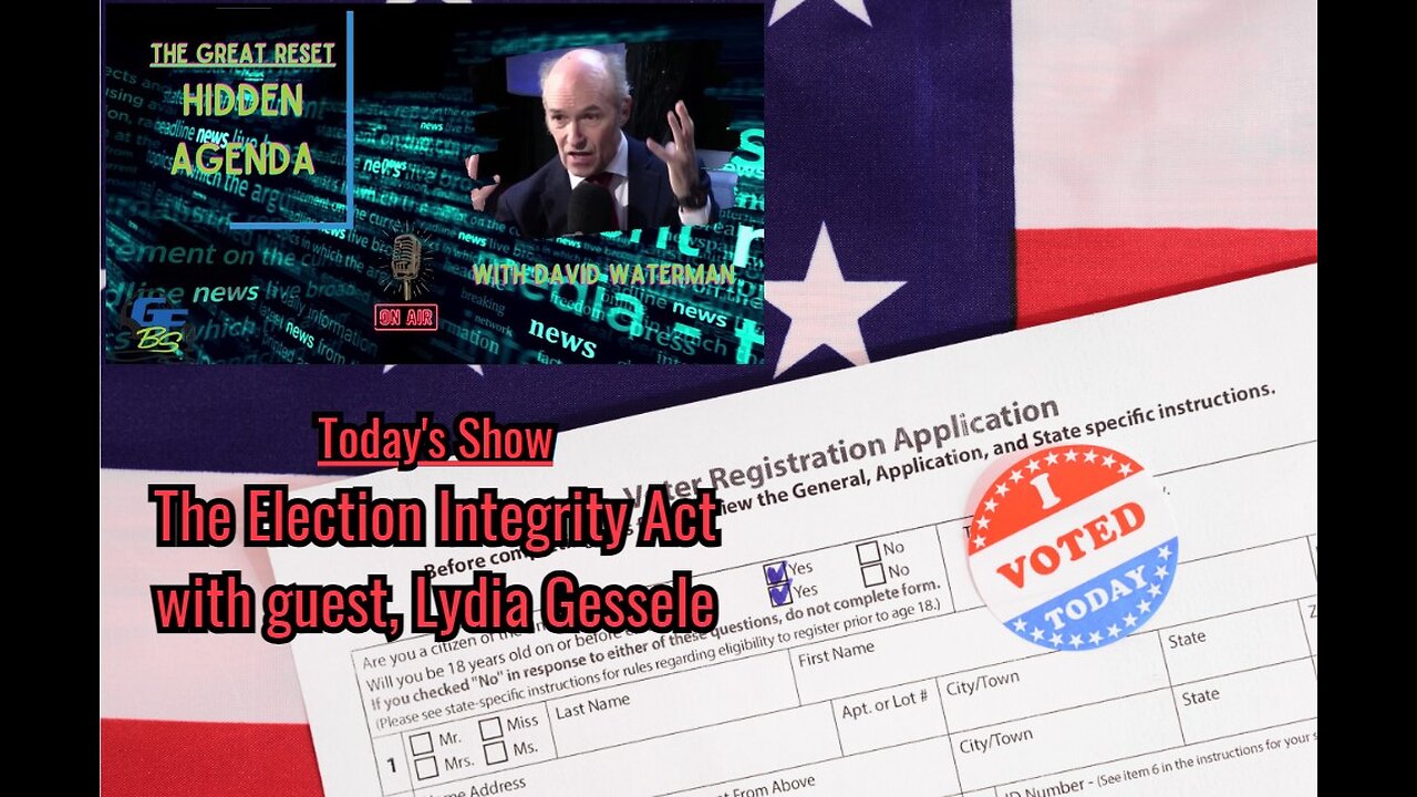 Hidden Agenda Voter Integrity Act with Guest, Lydia Gessele