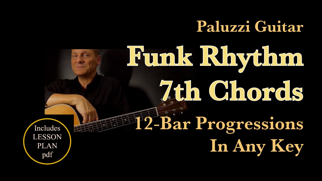 Funk Rhythm Seventh Chords Guitar Lesson [How to Play 12 Bar Progressions In Any Key]