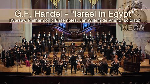 G.F. Handel - "Israel in Egypt" (Warsaw Philharmonic Ensembles, Jan Willem de Vriend, soloists)