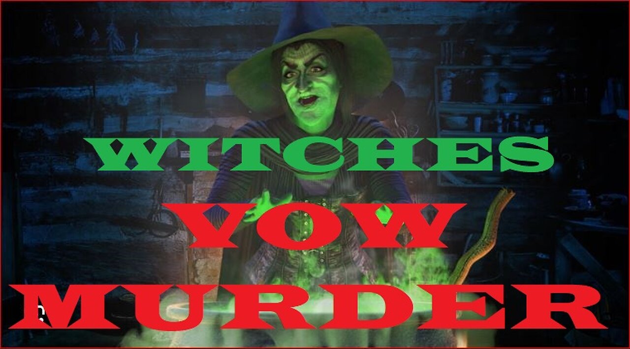 Witches make murder pact to poison MAGA men!