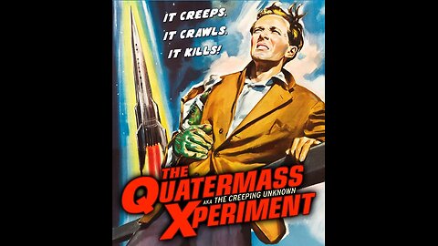 THE QUATERMASS XPERIMENT (Feature, 1955)--colourised