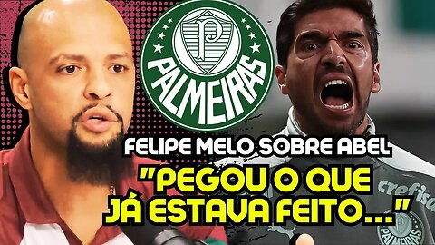 Felipe Melo SOBRE ABEL FERREIRA NO PALMEIRAS