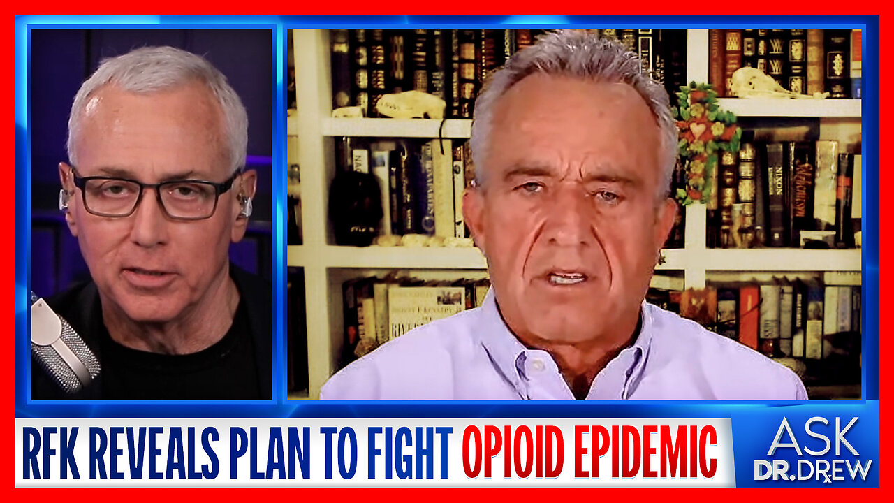 I Was A Drug Addict Robert F. Kennedy Jr. Plans Healing Centers To Combat Opioids – Ask Dr. Drew