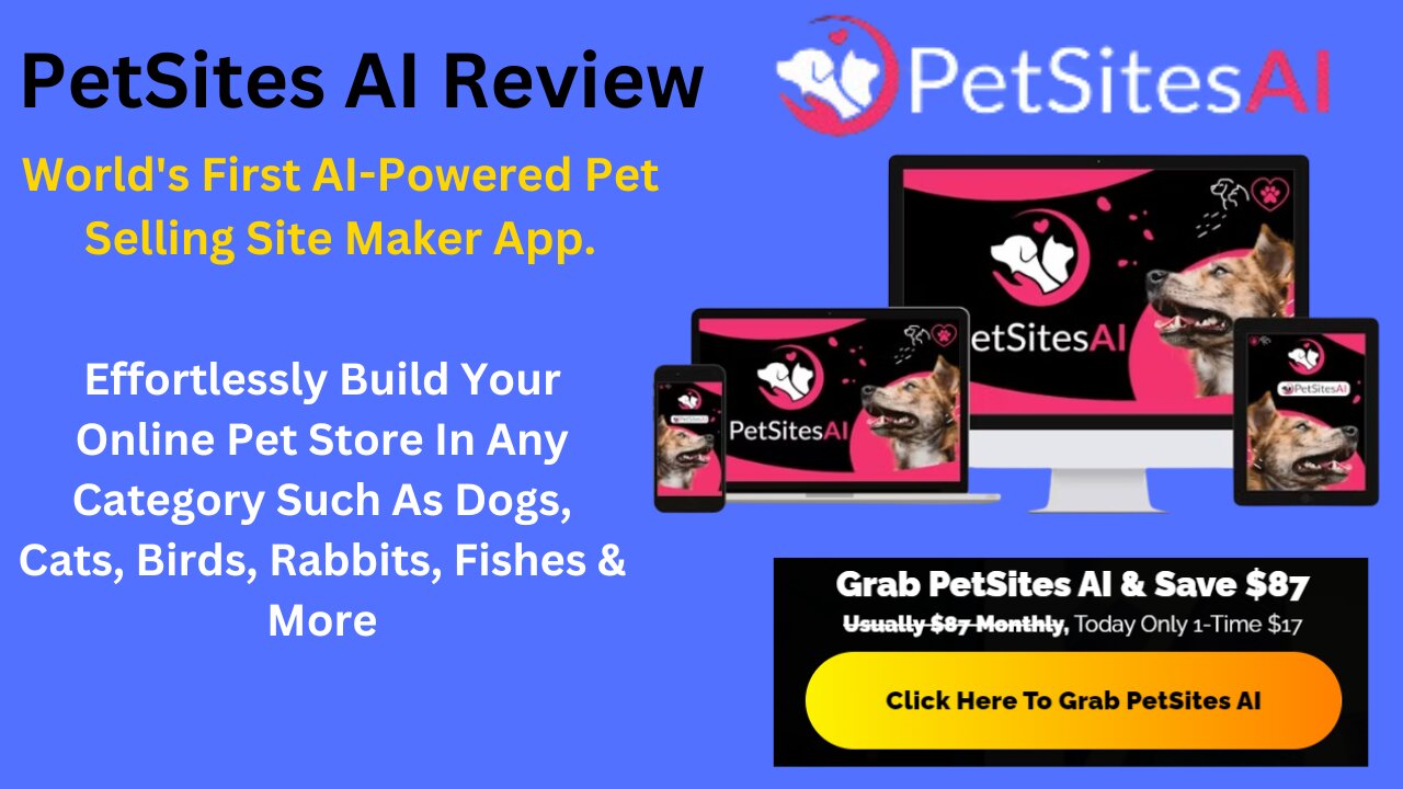 PetSites AI Review – World’s First AI-Powered Pet Selling Site Maker App.